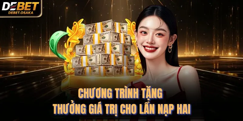 Đăng Ký Debet Dễ Dàng Nhất Chỉ 3 Bước Tại Trang Cược 3 Chương trình tặng thưởng giá trị cho lần nạp hai