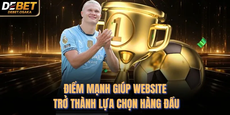 DEBET | Nhà Cái DE BET Cá Độ Bóng Đá Uy Tín Đến Từ Đức 11 Điểm mạnh giúp website trở thành lựa chọn hàng đầu